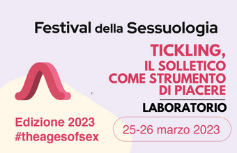 Festival della Sessuologia. Laboratorio. Tickling, il solletico come strumento di piacere.